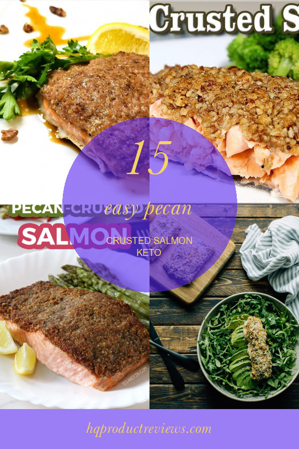 15 Easy Pecan Crusted Salmon Keto - Best Product Reviews